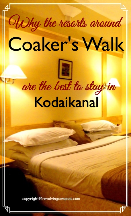 Coaker's Walk is the best area to stay in Kodaikanal. Pondering where to stay in Kodainaka? Stay in a resort near Coaker's walk. Find out why it is the best place to stay in Kodaikanal. Check our experience with Kodai Resort and Valley View Resort