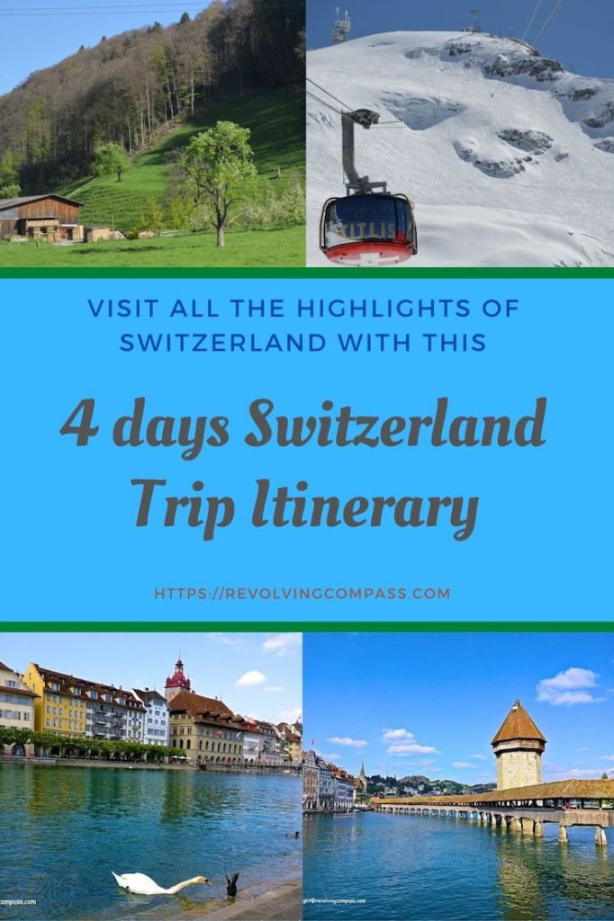 4 days in Switzerland trip itinerary covering Lucerne, Grindelwald, Interlaken, Mount Titlis and Engleberg