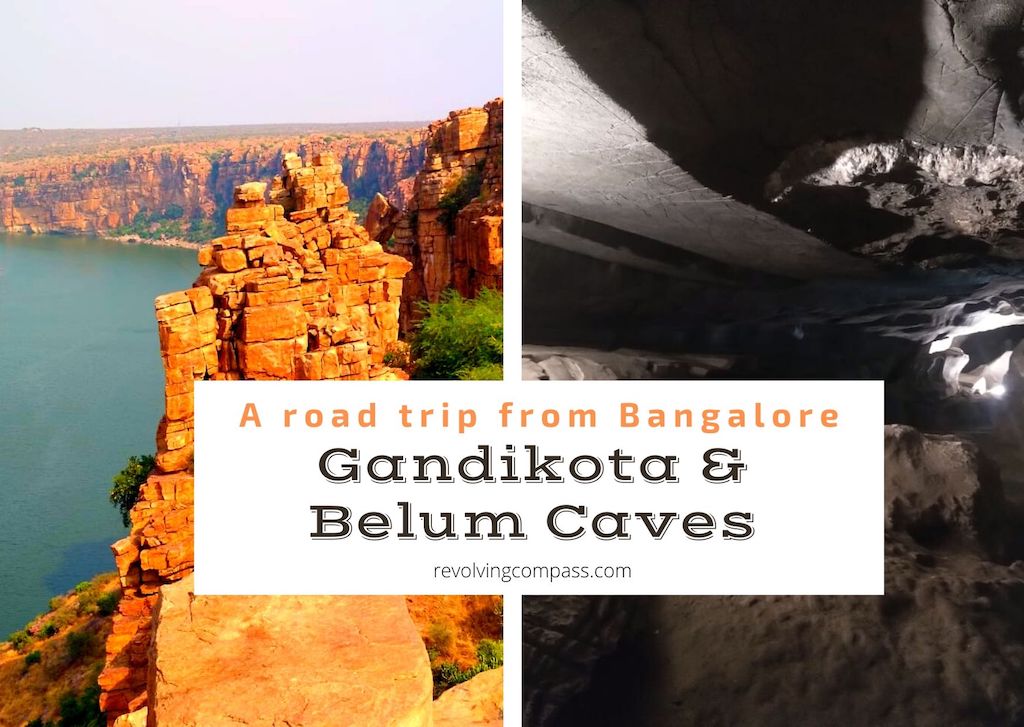 A trip to Gandikota and Belum Caves from Bangalore