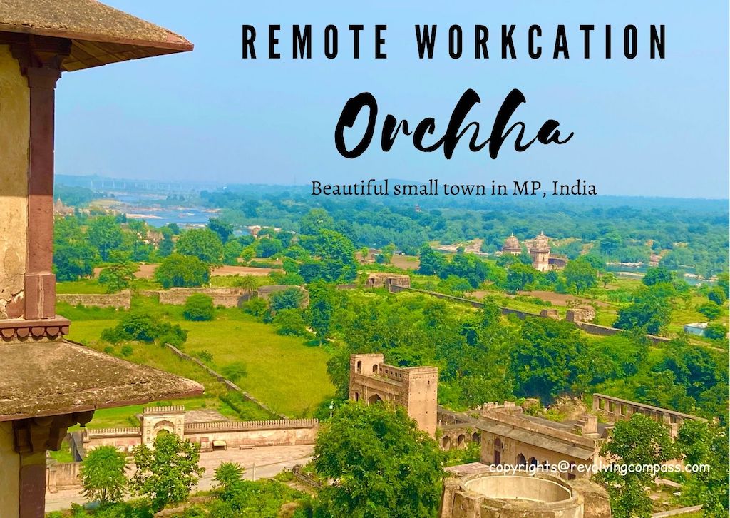 Workation in India from Orchha